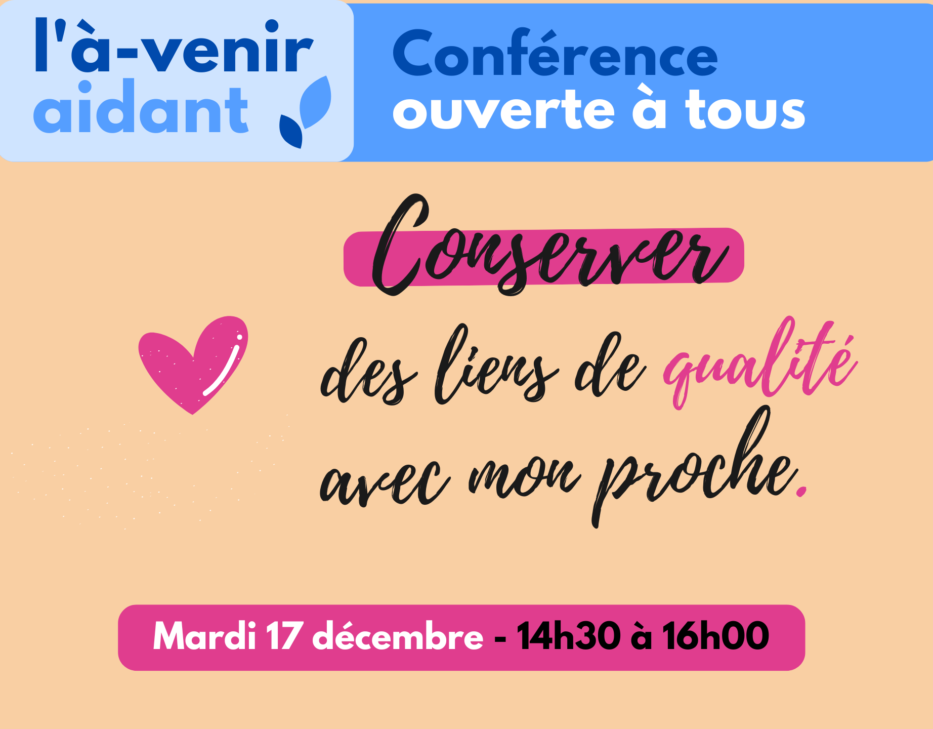 L’à-venir aidant : conserver des liens de qualité avec mon proche
