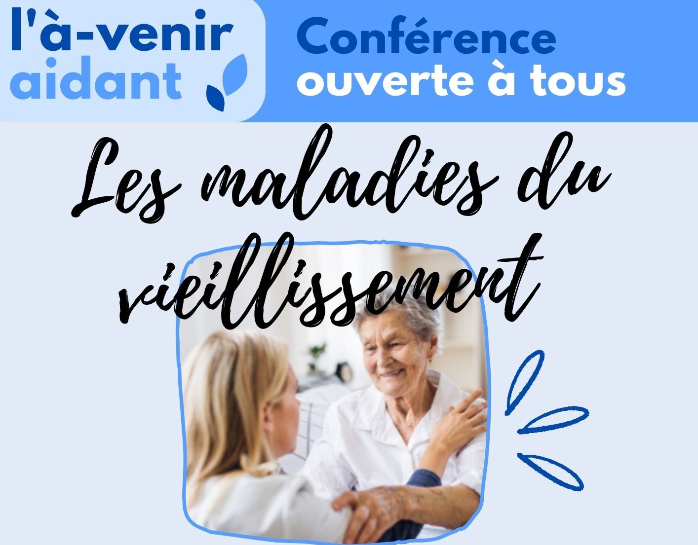 L&rsquo;à-venir aidant : Les maladies du vieillissement